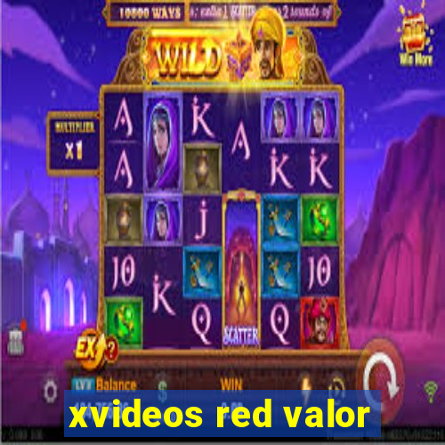 xvideos red valor